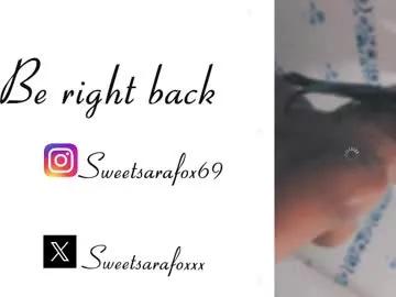 sweetsarafoxxx on Chaturbate 